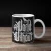 A World Without Band Coffee Mug, A World Without Logo Mug