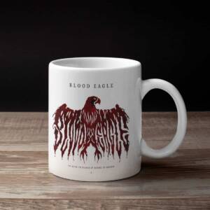 Blood Eagle Band Coffee Mug, Blood Eagle To Ride In Blood & Bathe In Greed Mug