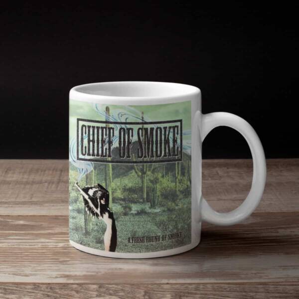 Chief Of Smoke Band Coffee Mug, Chief Of Smoke A Fresh Round of Smoke Mug