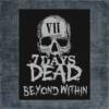7 Days Dead Back Patc, 7 Days Dead Beyond Within Big Back Patch