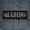 (waning) Back Patch, (waning) Logo Big Back Patch