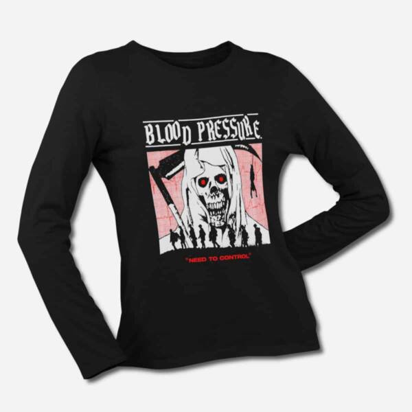 Blood Pressure Long Sleeve T-Shirt, Blood Pressure Need To Control Black Longsleeve Tee Shirt, Hardcore, Punk Merchandise