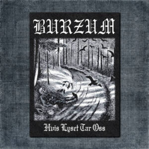 Burzum Back Patch, Burzum Hvis Lyset Tar Oss Big Back Patch