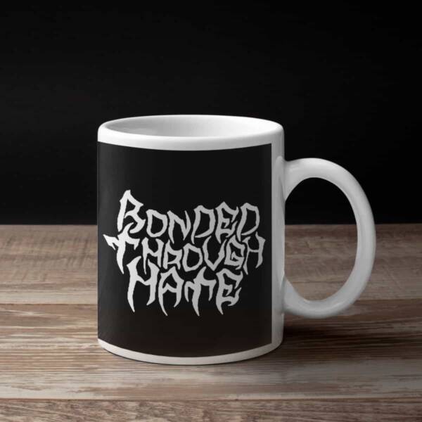 Bonded Through Hate Coffee Mug, Bonded Through Hate Logo Coffee Mug