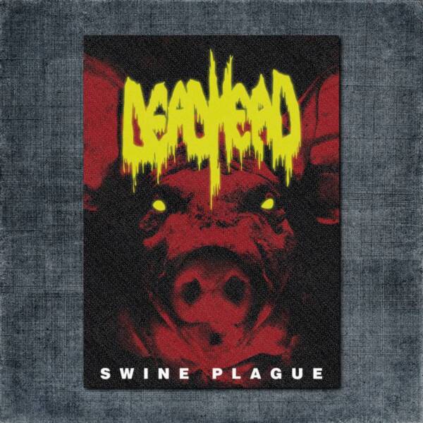 Dead Head Back Patch, Dead Head - Swine Plague Big Back Patch
