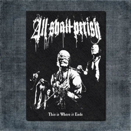 All Shall Perish Back Patch, All Shall Perish This Is Where It Ends Oversize Patch